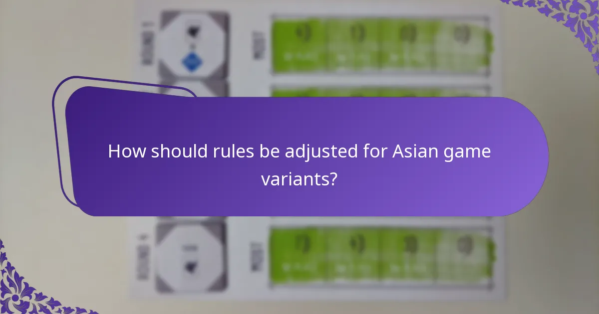 How should rules be adjusted for Asian game variants?