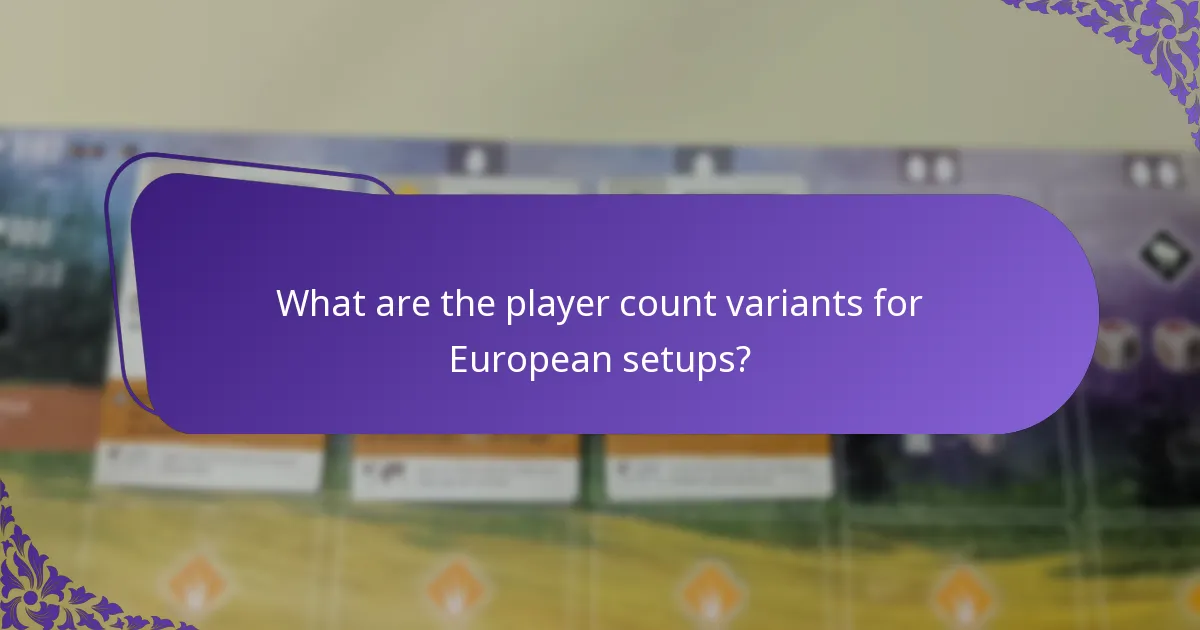 How do strategies differ for European gameplay?